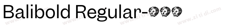 Balibold Regular字体转换